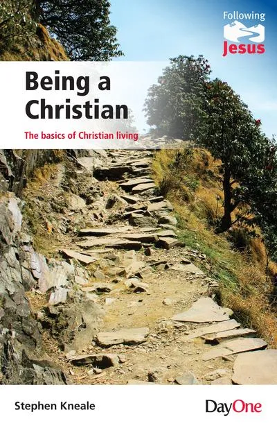 Being a Christian: The Basics of Christian Living