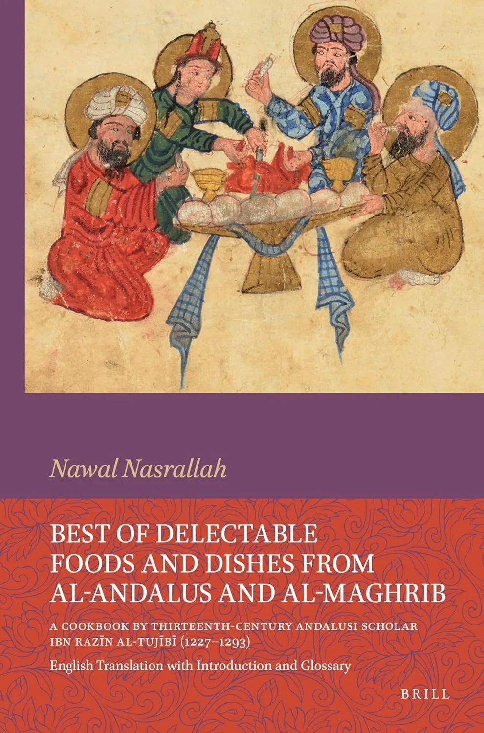 Best of Delectable Foods and Dishes from Al-Andalus and Al-Maghrib (paperback)