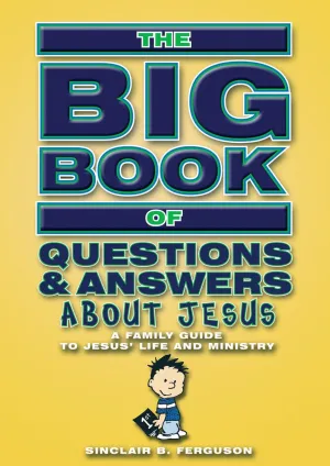 Big Book of Questions and Answers About Jesus