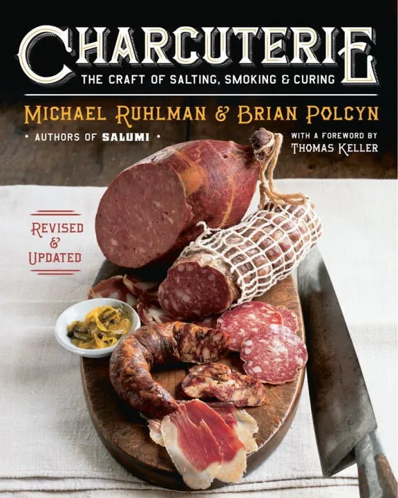 Charcuterie: The Craft of Salting, Smoking & Curing