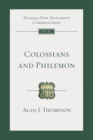 Colossians and Philemon: An Introduction and Commentary Volume 12 (Tyndale New Testament Commentaries)