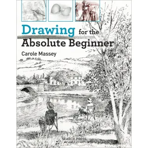 Drawing for the Absolute Beginner