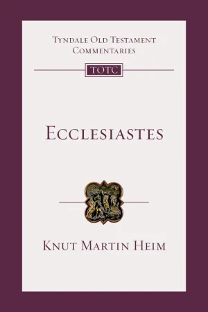 Ecclesiastes: An Introduction and Commentary (Tyndale Old Testament Commentaries)