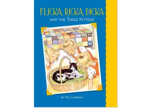 Flicka, Ricka, Dicka and the Three Kittens: Hardcover – Picture Book