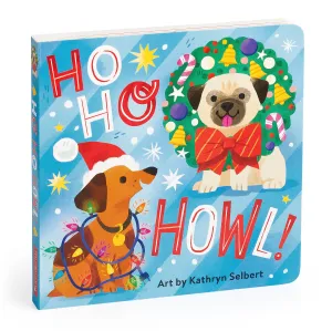 Ho Ho Howl! Board Book