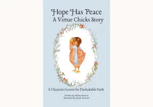 Hope Has Peace: A Virtue Chicks Story