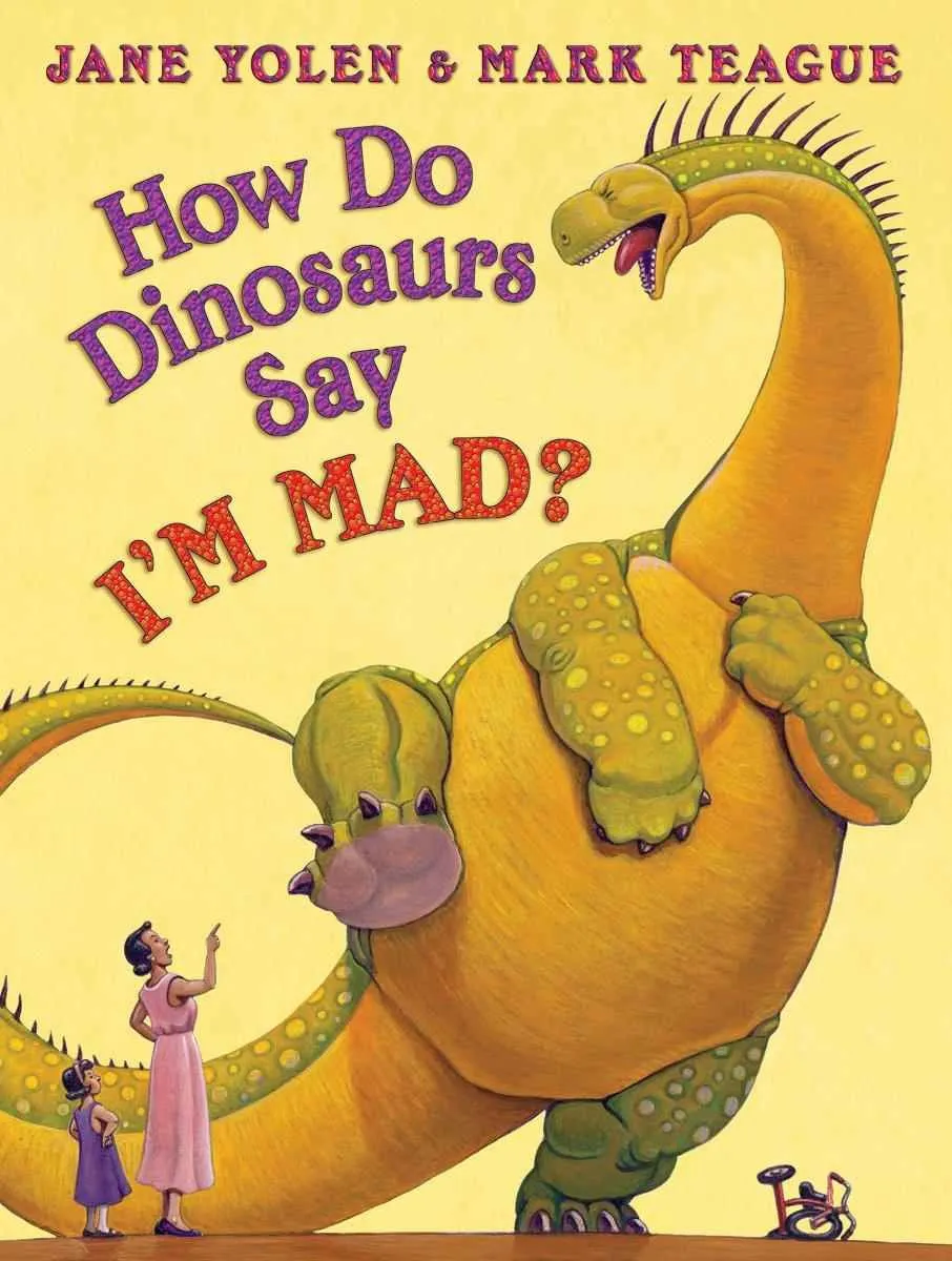 How Do Dinosaurs Say I'm Mad? by Jane Yolen (Hardback)