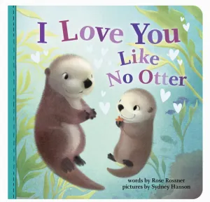 I Love You Like No Otter