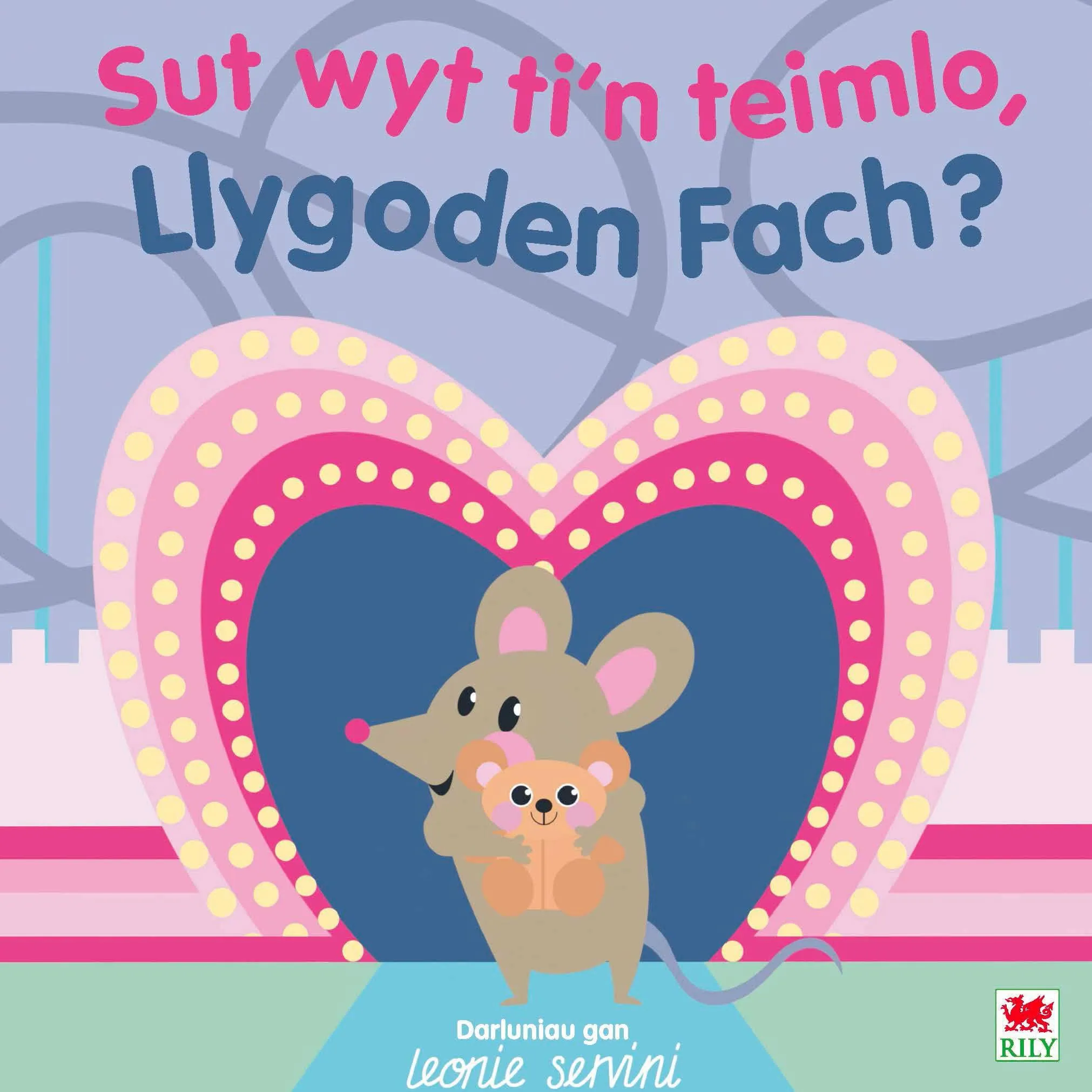 Sut Wyt Ti'n Teimlo, Llygoden Fach? - Feelings - Leonie Servini