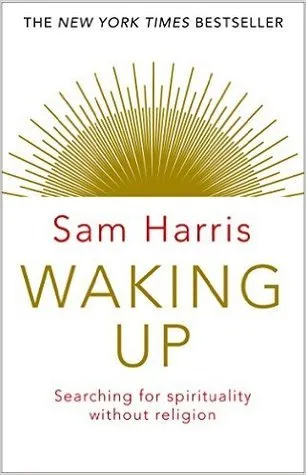 Waking Up: Searching for Spirituality without Religion