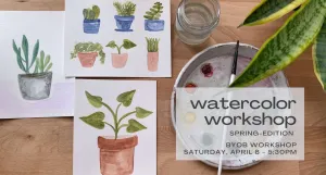 Watercolor Workshop - April 8