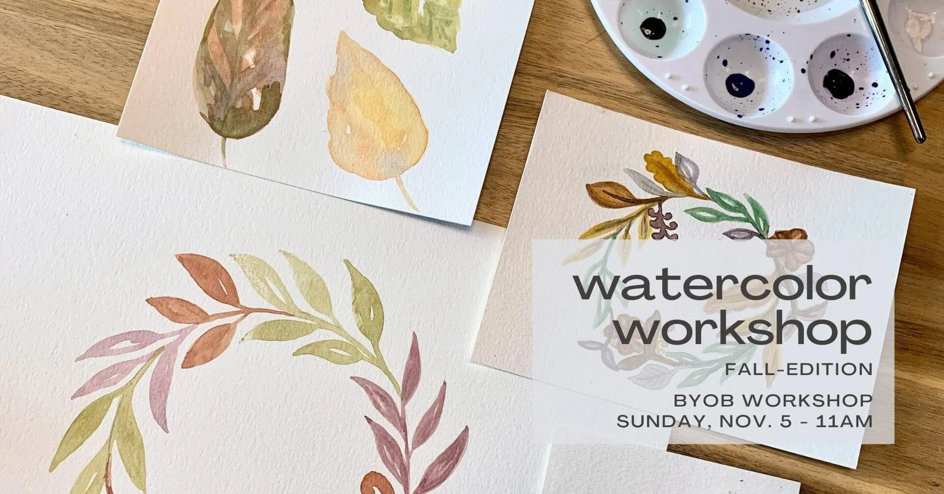 Watercolor Workshop - Nov. 5